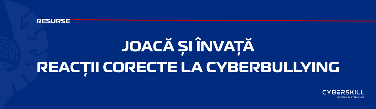 Joacă și învață: reacții corecte la cyberbullying
